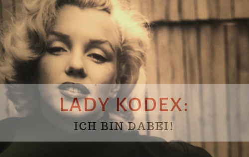 Lady Kodex; Lady; Kodex; Ich bin dabei!; Benehmen; Knigge; Etikette; Entwicklung