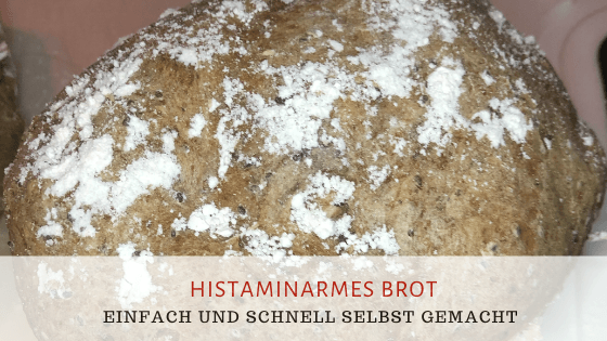 Histaminarmes Brotrezept; super-leicht und super-lecker!