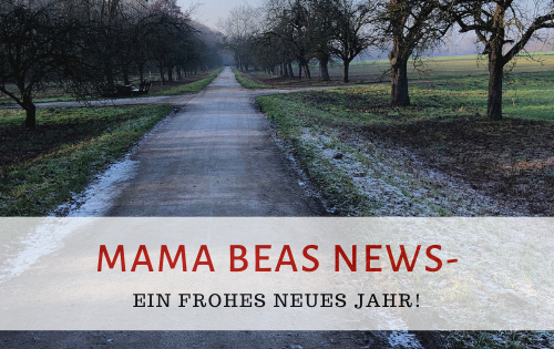 Mama Beas News - ein frohes neues Jahr!; Mamabeasblog;