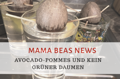 Mama Beas News: Avocado-Pommes und kein grüner Daumen