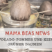 Mama Beas News: Avocado-Pommes und kein grüner Daumen