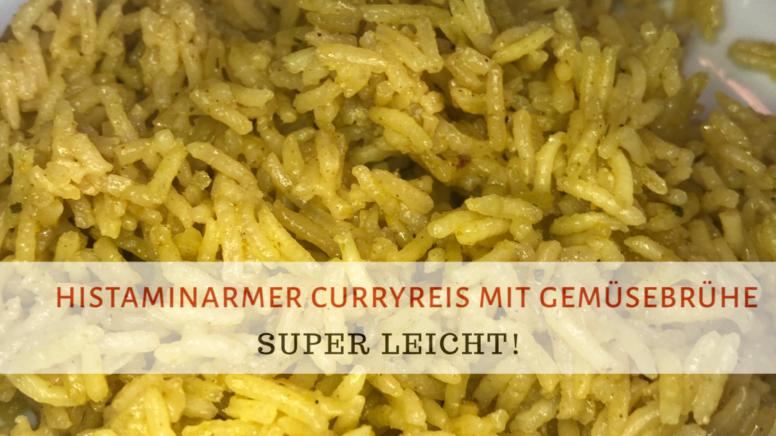 Histaminarmer Curryreis mit Gemüsebrühe - Super leicht!