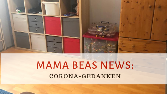 Mama Beas News: Corona-Gedanken
