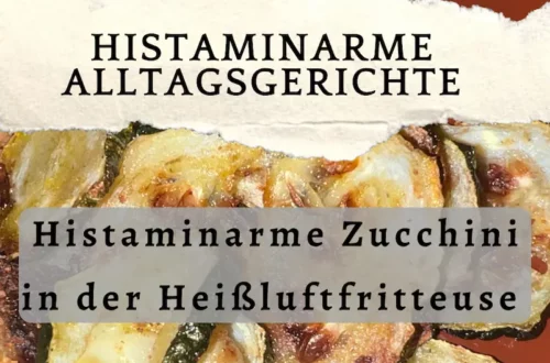 Histaminarme Zucchini in der Heißluftfritteuse