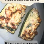 Histaminarme gefüllte Zucchini - easy und schnell gemacht! ; Beitragsbild