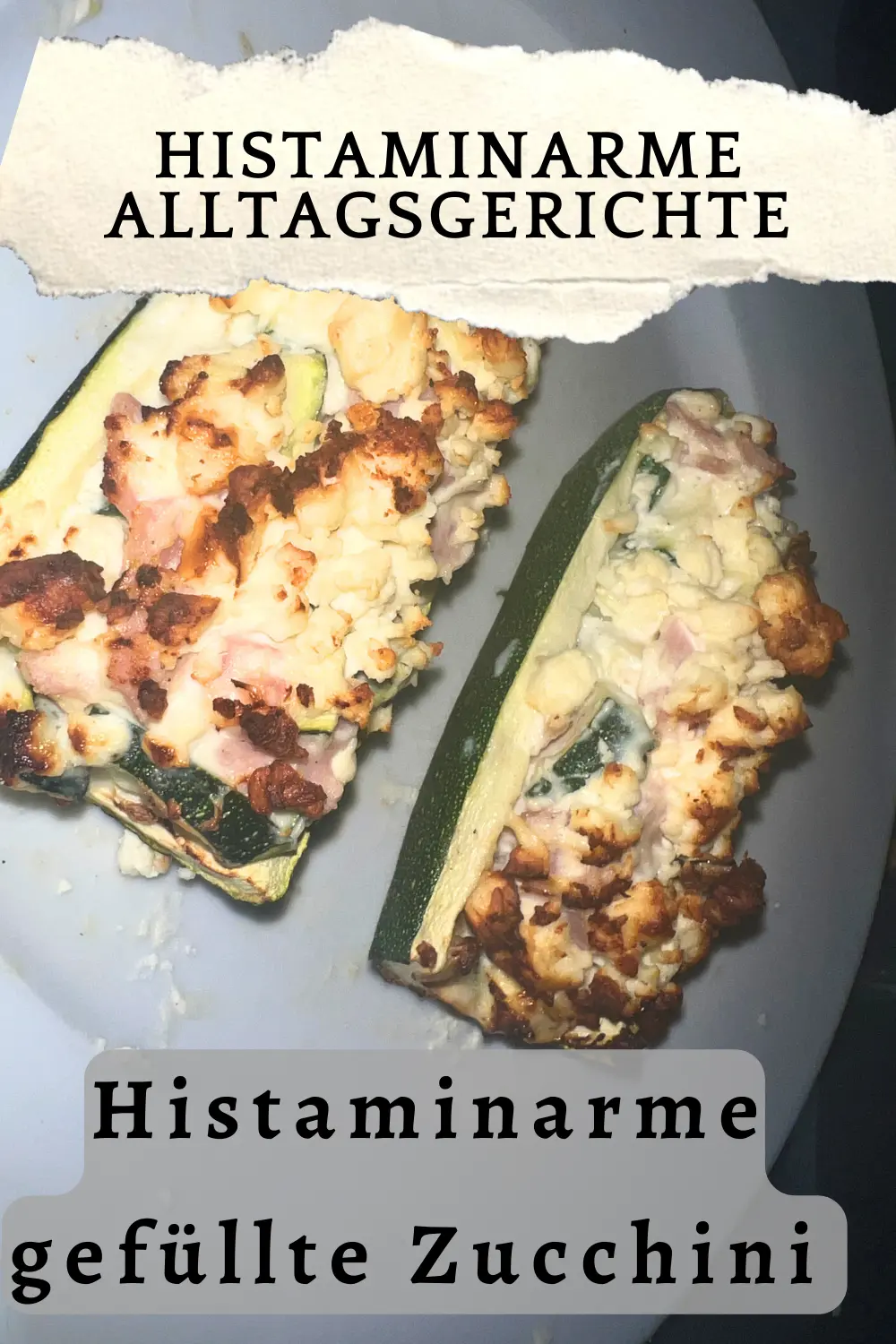 Histaminarme gefüllte Zucchini - easy und schnell gemacht! ; Beitragsbild