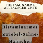 Histaminarmes Zwiebel-Sahne-Hähnchen; Beitragsbild